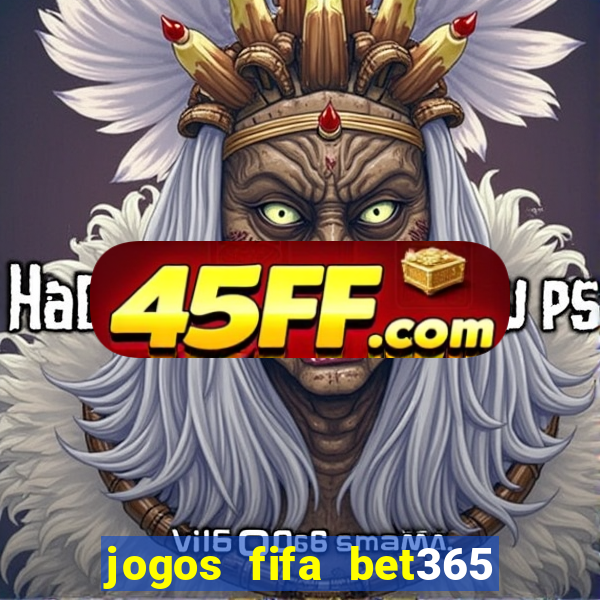 jogos fifa bet365 8 minutos